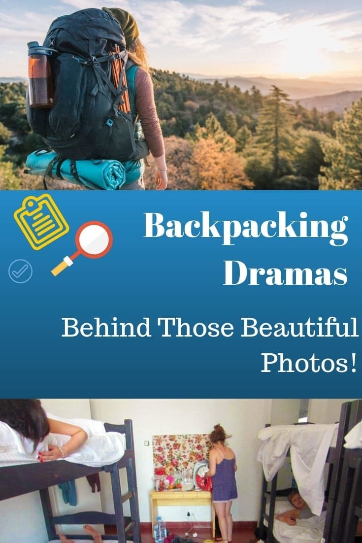 Common Backpacking Dramas Behind Those Beautiful Photos!